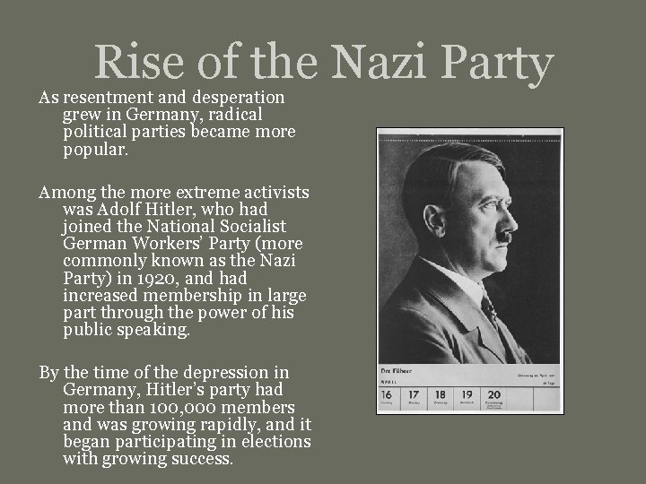 Rise of the Nazi Party As resentment and desperation grew in Germany, radical political