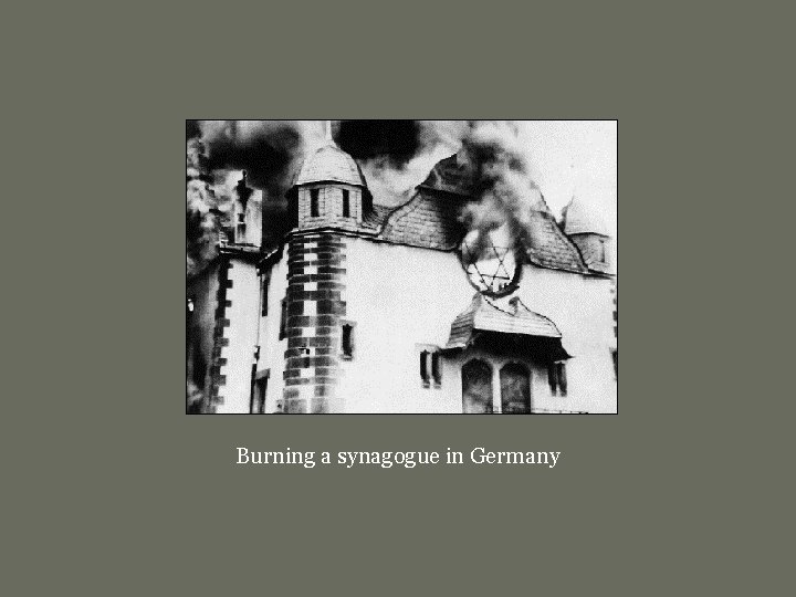 Burning a synagogue in Germany 