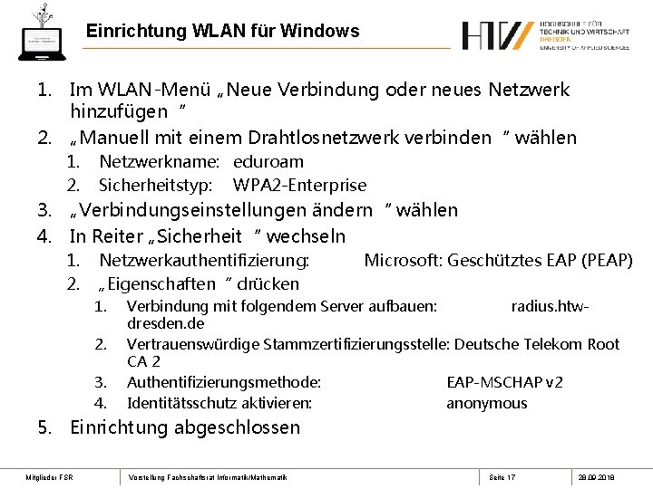 Einrichtung WLAN für Windows 1. Im WLAN-Menü „Neue Verbindung oder neues Netzwerk hinzufügen“ 2.