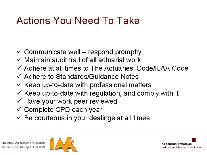 Actions You Need To Take ü ü ü ü ü Communicate well – respond