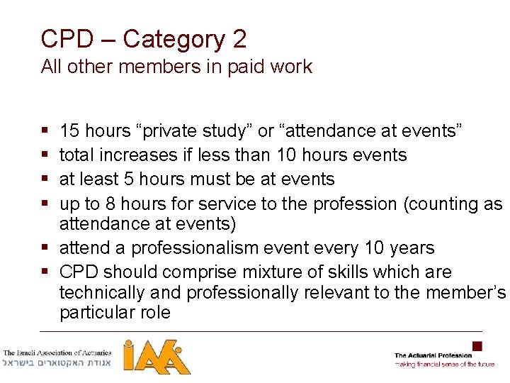 CPD – Category 2 All other members in paid work § § 15 hours