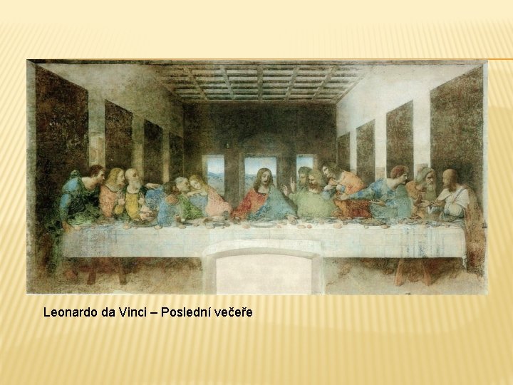 Leonardo da Vinci – Poslední večeře 