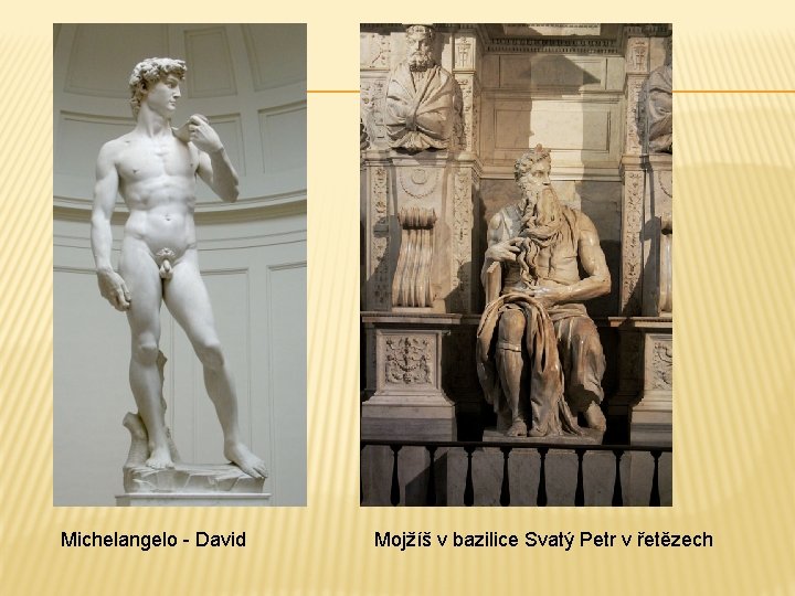Michelangelo - David Mojžíš v bazilice Svatý Petr v řetězech 