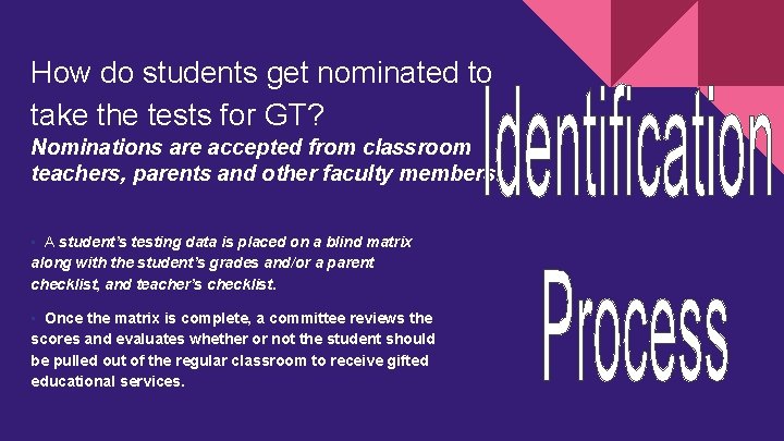 How do students get nominated to take the tests for GT? Nominations are accepted
