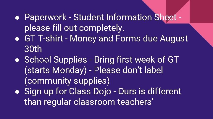 ● Paperwork - Student Information Sheet please fill out completely. ● GT T-shirt -