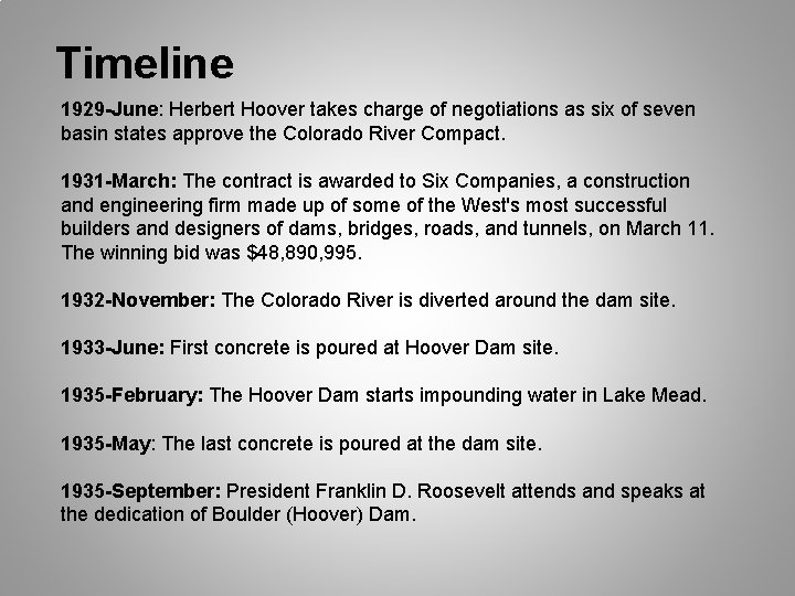 Timeline 1929 -June: Herbert Hoover takes charge of negotiations as six of seven basin