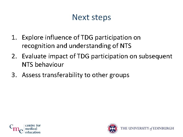 Next steps 1. Explore influence of TDG participation on recognition and understanding of NTS Next steps 1. Explore influence of TDG participation on recognition and understanding of NTS