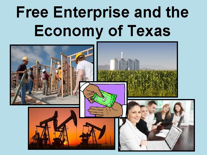 Free Enterprise and the Economy of Texas 