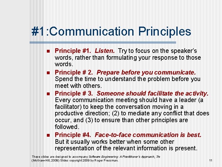 #1: Communication Principles n n Principle #1. Listen. Try to focus on the speaker’s
