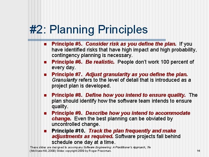 #2: Planning Principles n n n Principle #5. Consider risk as you define the