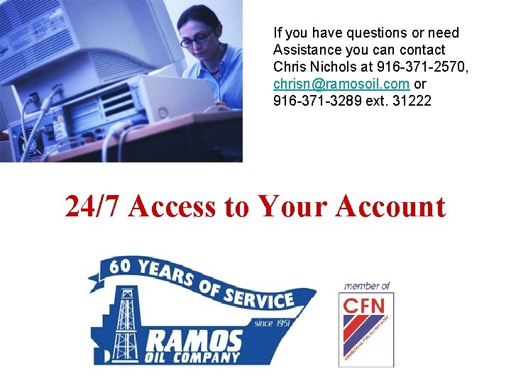 If you have questions or need Assistance you can contact Chris Nichols at 916