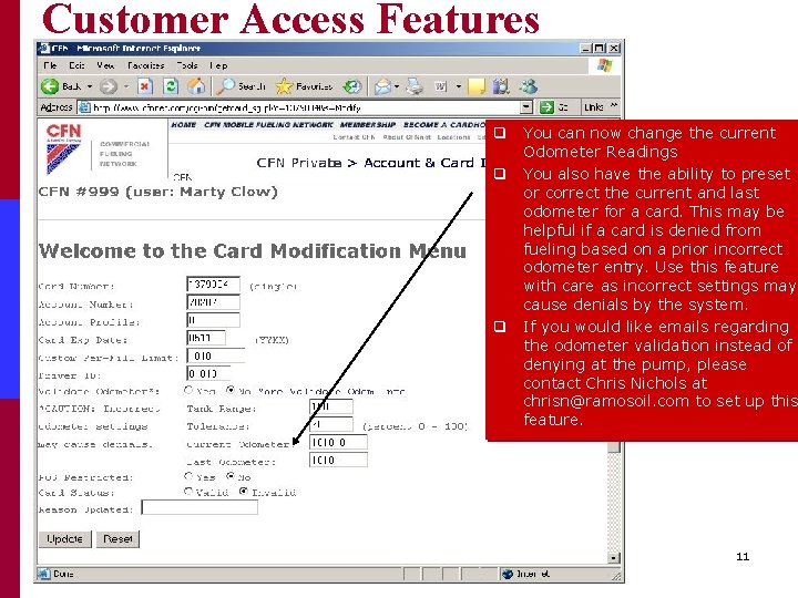 Customer Access Features q You can now change the current Odometer Readings q You