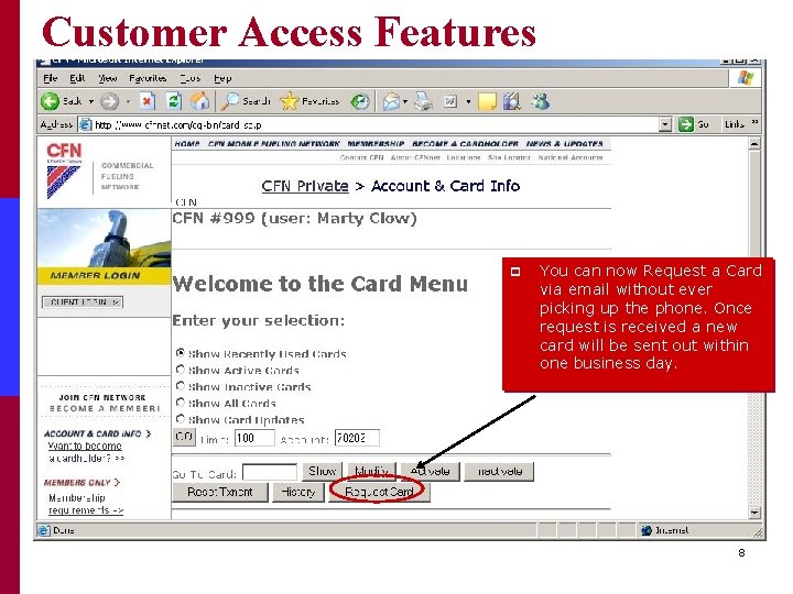 Customer Access Features p You can now Request a Card via email without ever