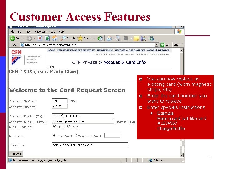 Customer Access Features p p p You can now replace an existing card (worn