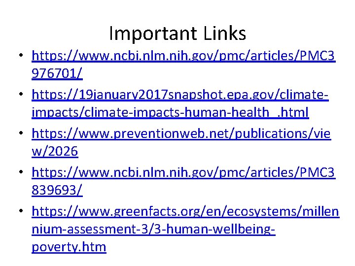 Important Links • https: //www. ncbi. nlm. nih. gov/pmc/articles/PMC 3 976701/ • https: //19