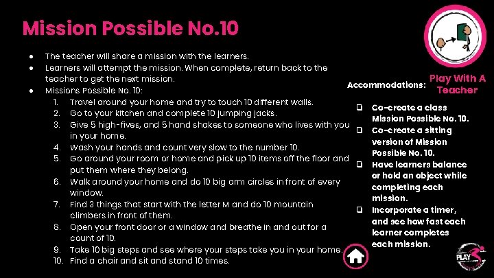 Mission Possible No. 10 ● ● ● The teacher will share a mission with