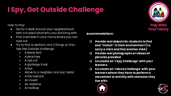 I Spy, Get Outside Challenge How To Play: ● Go for a walk around