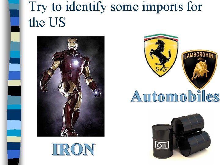 Try to identify some imports for the US Automobiles IRON 