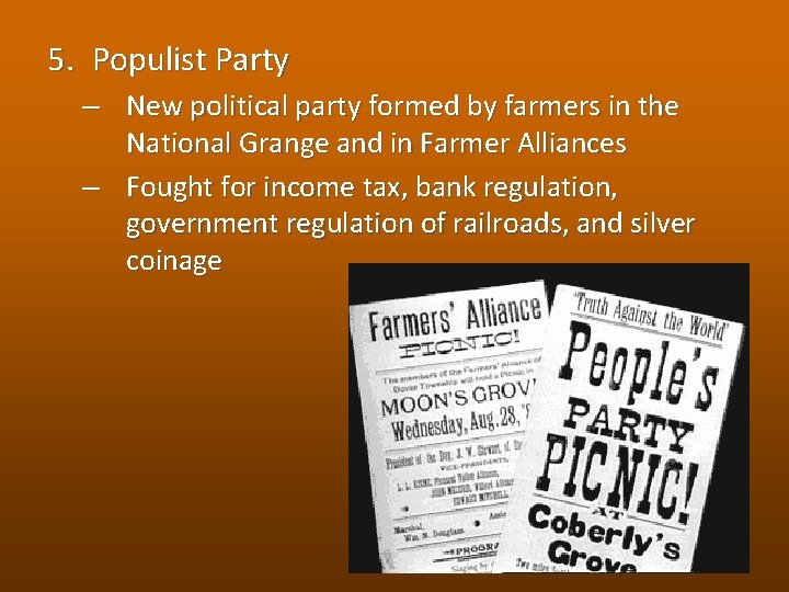 5. Populist Party – New political party formed by farmers in the National Grange