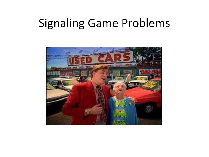 Signaling Game Problems 