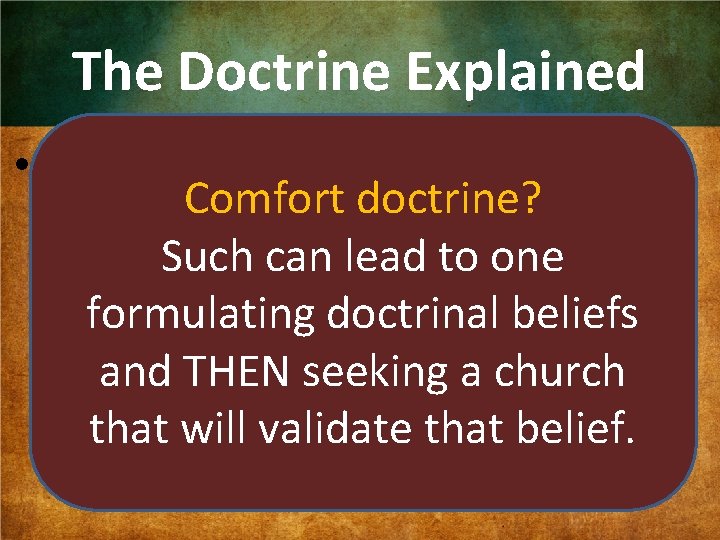 The Doctrine Explained • Distinction between matters Comfort doctrine? where we do agree (i.
