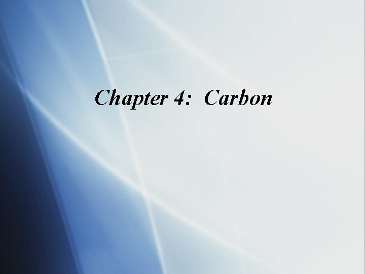 Chapter 4: Carbon 