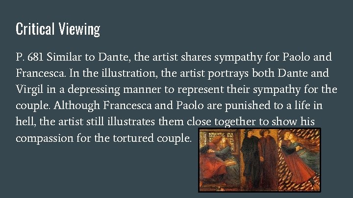 Critical Viewing P. 681 Similar to Dante, the artist shares sympathy for Paolo and Critical Viewing P. 681 Similar to Dante, the artist shares sympathy for Paolo and