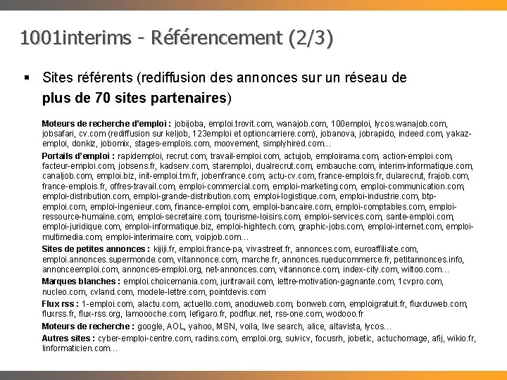 1001 interims - Référencement (2/3) § Sites référents (rediffusion des annonces sur un réseau