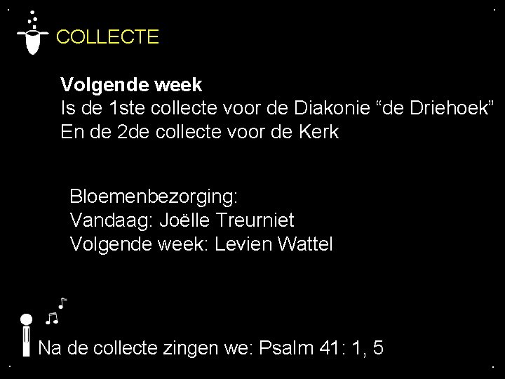 . . COLLECTE Volgende week Is de 1 ste collecte voor de Diakonie “de