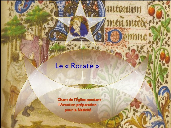 Le « Rorate » Chant de l’Église pendant l’Avent en préparation pour la Nativité