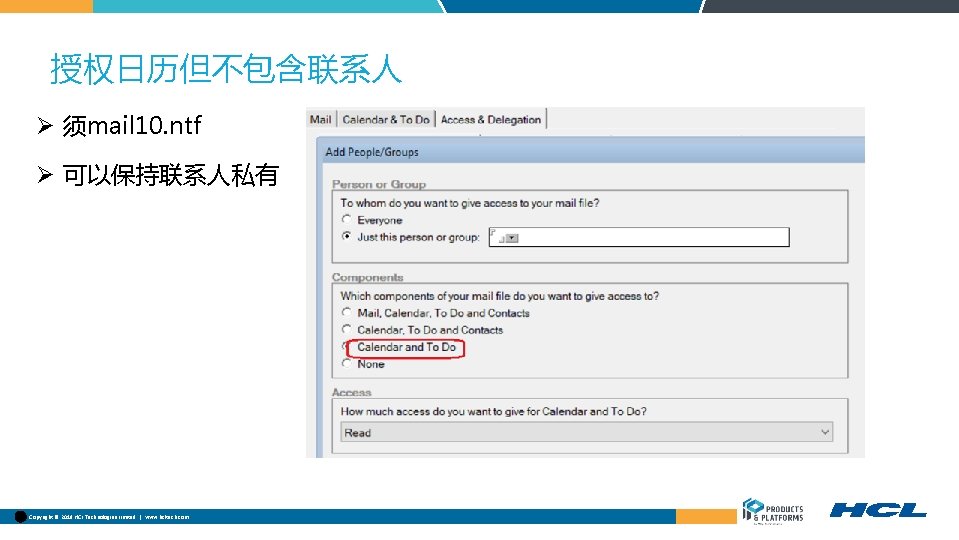 授权日历但不包含联系人 Ø 须mail 10. ntf Ø 可以保持联系人私有 Copyright © 2018 HCL Technologies Limited |