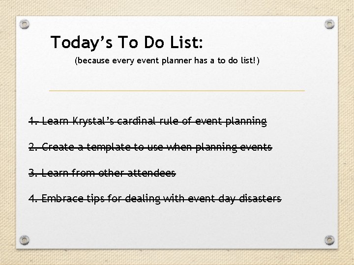 Today’s To Do List: (because every event planner has a to do list!) 1. Today’s To Do List: (because every event planner has a to do list!) 1.