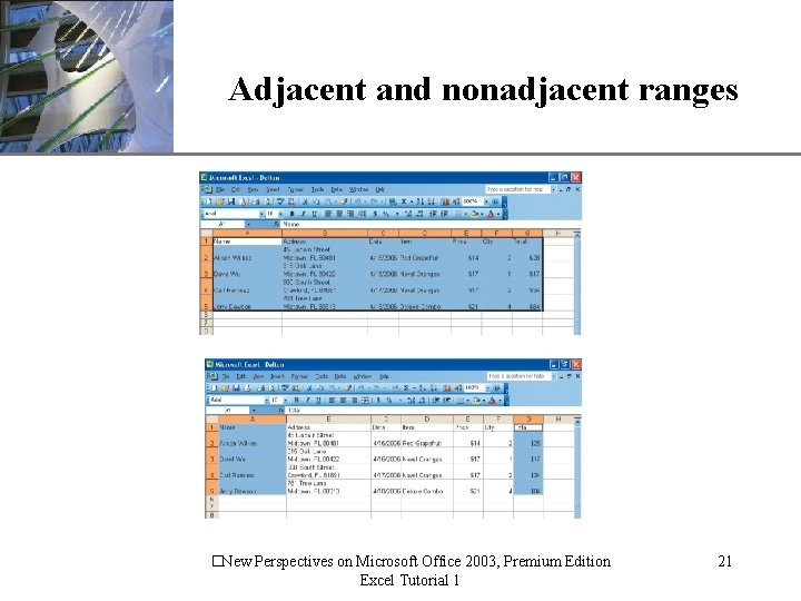 XP Adjacent and nonadjacent ranges �New Perspectives on Microsoft Office 2003, Premium Edition Excel