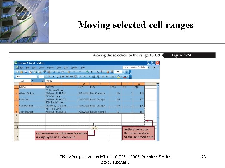 Moving selected cell ranges �New Perspectives on Microsoft Office 2003, Premium Edition Excel Tutorial