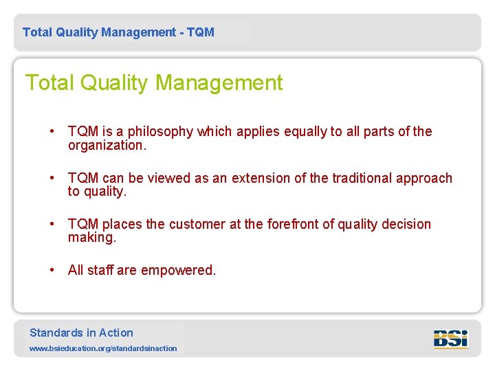 Total Quality Management - TQM Total Quality Management • TQM is a philosophy which