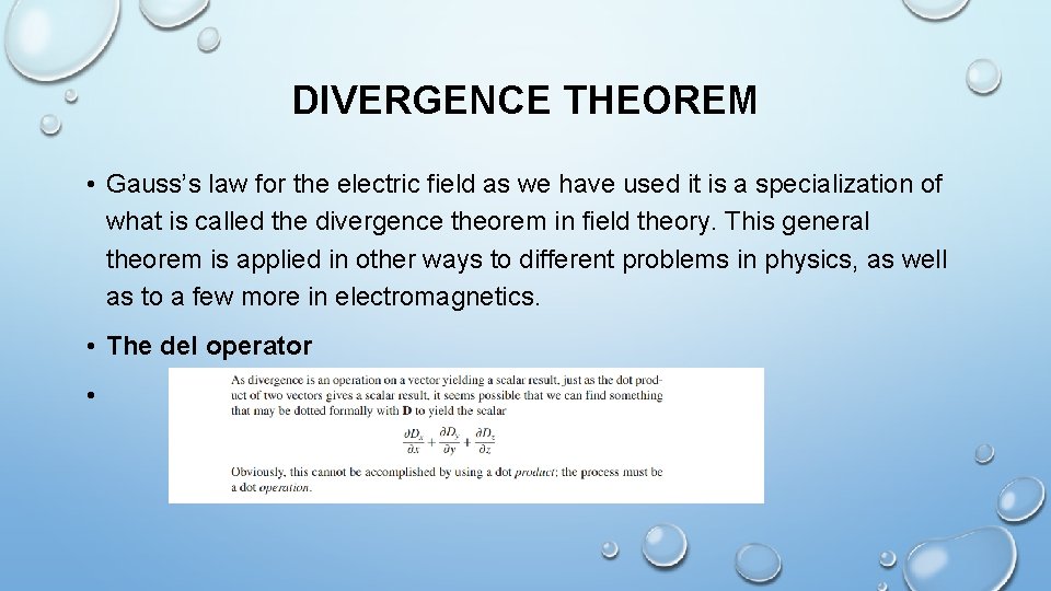 DIVERGENCE THEOREM • Gauss’s law for the electric field as we have used it