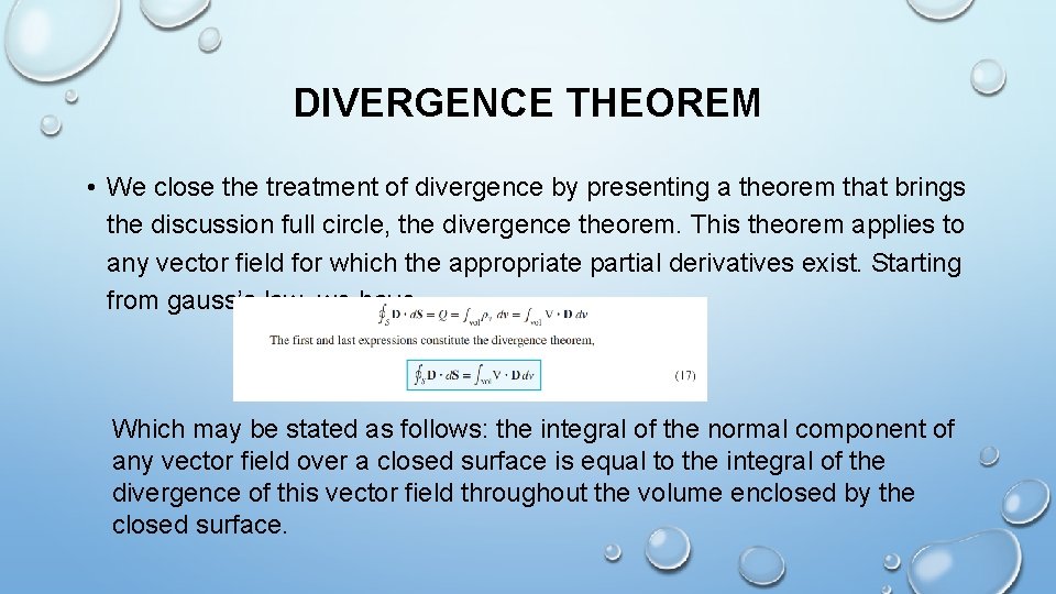 DIVERGENCE THEOREM • We close the treatment of divergence by presenting a theorem that