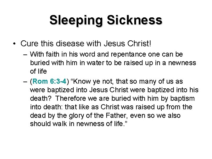 Sleeping Sickness • Cure this disease with Jesus Christ! – With faith in his