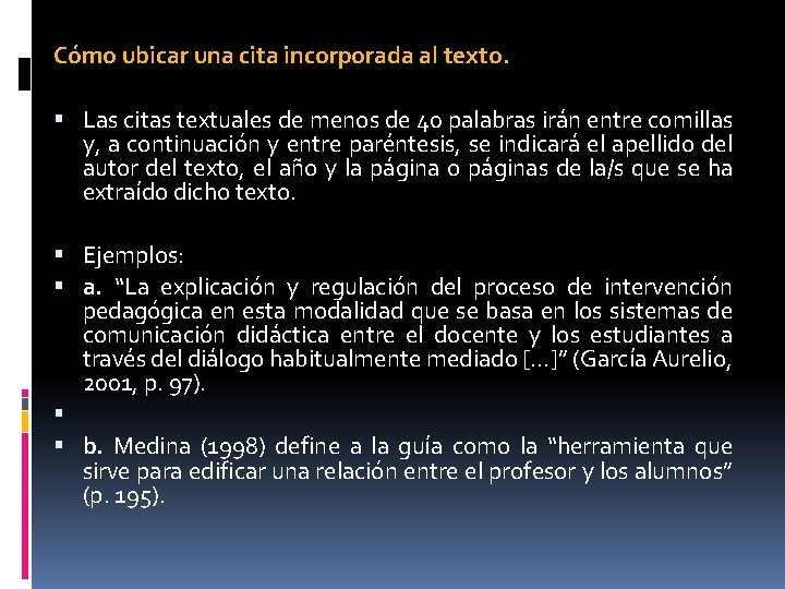 Cómo ubicar una cita incorporada al texto. Las citas textuales de menos de 40