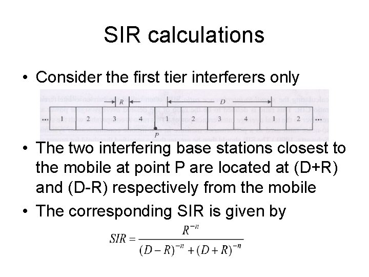 SIR calculations • Consider the first tier interferers only • The two interfering base
