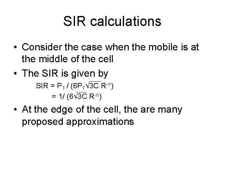 SIR calculations • Consider the case when the mobile is at the middle of