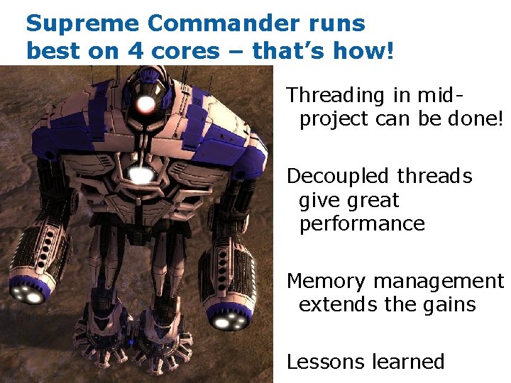 Supreme Commander runs best on 4 cores – that’s how! Threading in midproject can