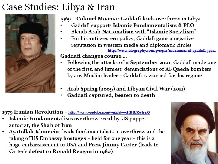 Case Studies: Libya & Iran 1969 – Colonel Moamar Gaddafi leads overthrow in Libya