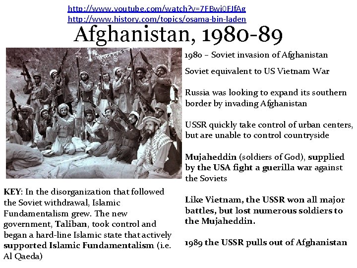 http: //www. youtube. com/watch? v=7 FBwj 0 FJf. Ag http: //www. history. com/topics/osama-bin-laden Afghanistan,