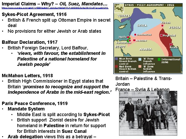 Imperial Claims – Why? – Oil, Suez, Mandates… https: //www. youtube. com/watch? v=B 8