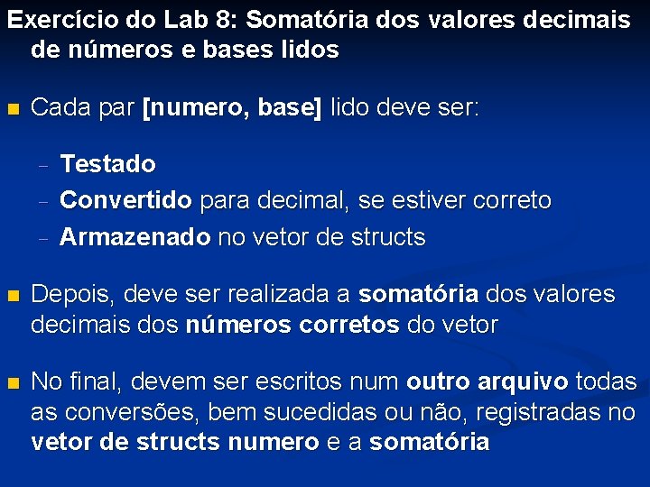 Exercício do Lab 8: Somatória dos valores decimais de números e bases lidos n