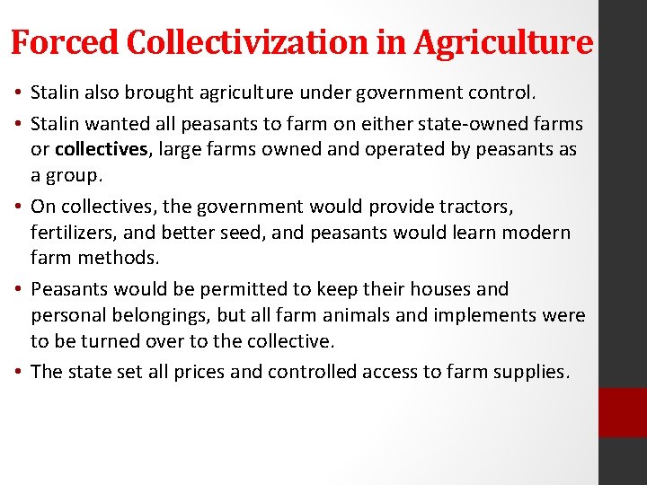Forced Collectivization in Agriculture • Stalin also brought agriculture under government control. • Stalin Forced Collectivization in Agriculture • Stalin also brought agriculture under government control. • Stalin
