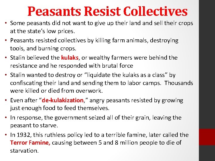 Peasants Resist Collectives • Some peasants did not want to give up their land Peasants Resist Collectives • Some peasants did not want to give up their land