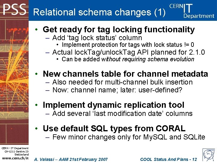 Relational schema changes (1) • Get ready for tag locking functionality – Add ‘tag