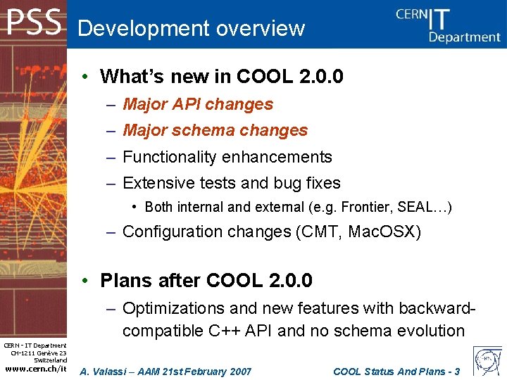 Development overview • What’s new in COOL 2. 0. 0 – Major API changes